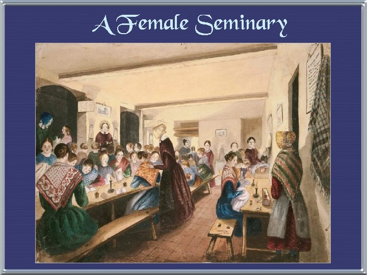 A Female Seminary 