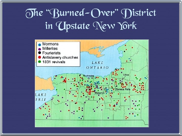 The “Burned-Over” District in Upstate New York 