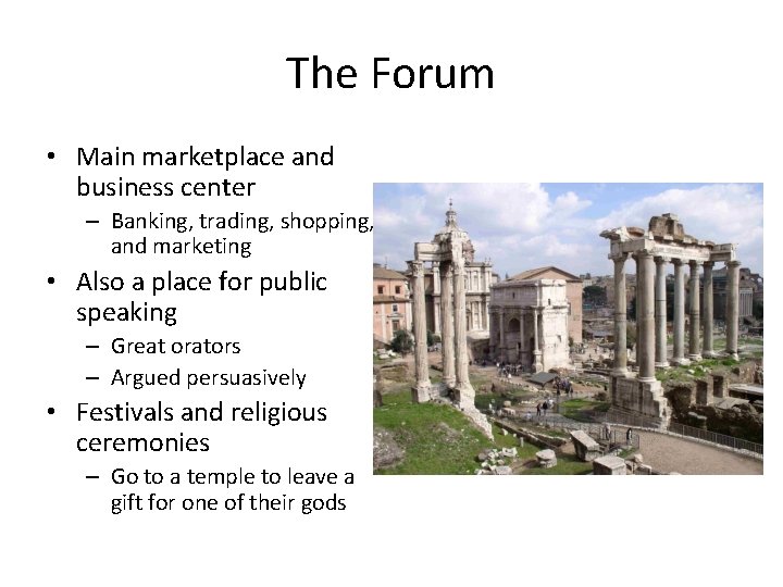 The Forum • Main marketplace and business center – Banking, trading, shopping, and marketing