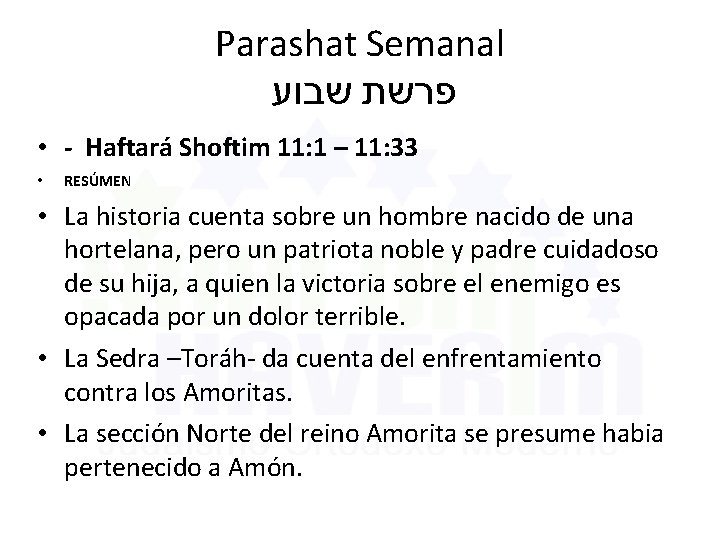 Parashat Semanal פרשת שבוע • - Haftará Shoftim 11: 1 – 11: 33 •