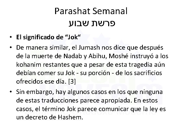 Parashat Semanal פרשת שבוע • El significado de “Jok“ • De manera similar, el