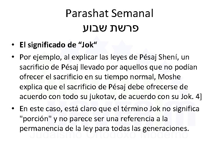 Parashat Semanal פרשת שבוע • El significado de “Jok“ • Por ejemplo, al explicar