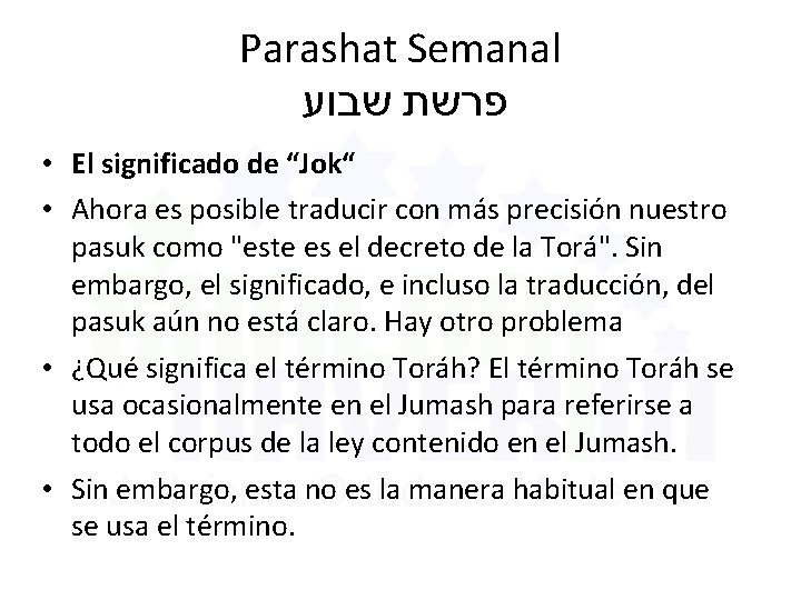 Parashat Semanal פרשת שבוע • El significado de “Jok“ • Ahora es posible traducir