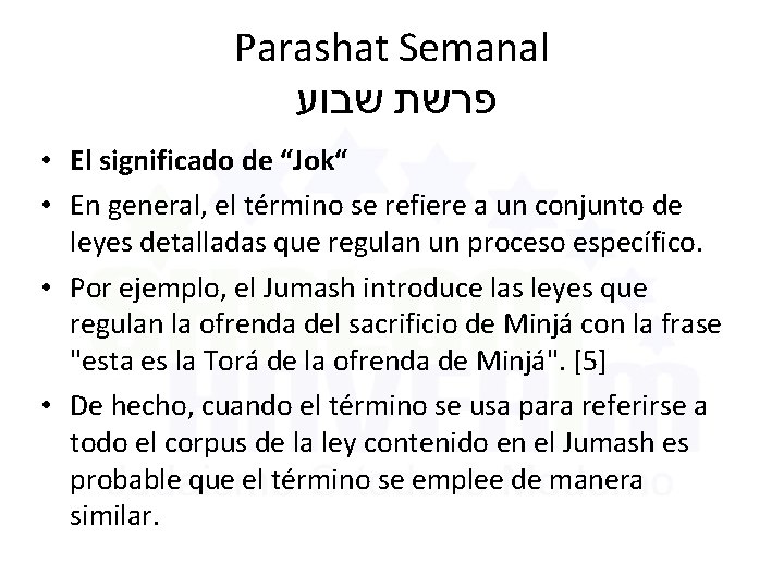 Parashat Semanal פרשת שבוע • El significado de “Jok“ • En general, el término