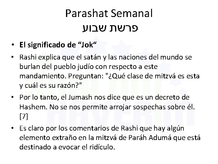 Parashat Semanal פרשת שבוע • El significado de “Jok“ • Rashi explica que el