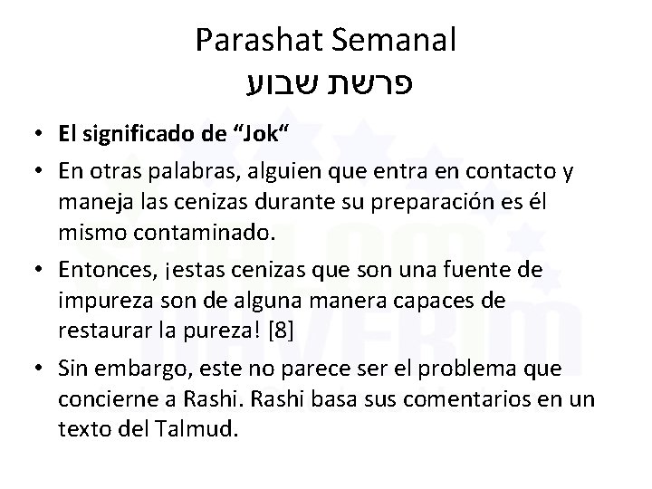 Parashat Semanal פרשת שבוע • El significado de “Jok“ • En otras palabras, alguien