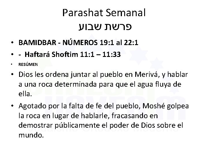 Parashat Semanal פרשת שבוע • BAMIDBAR - NÚMEROS 19: 1 al 22: 1 •