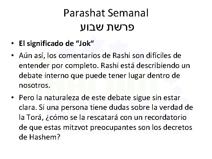 Parashat Semanal פרשת שבוע • El significado de “Jok“ • Aún así, los comentarios