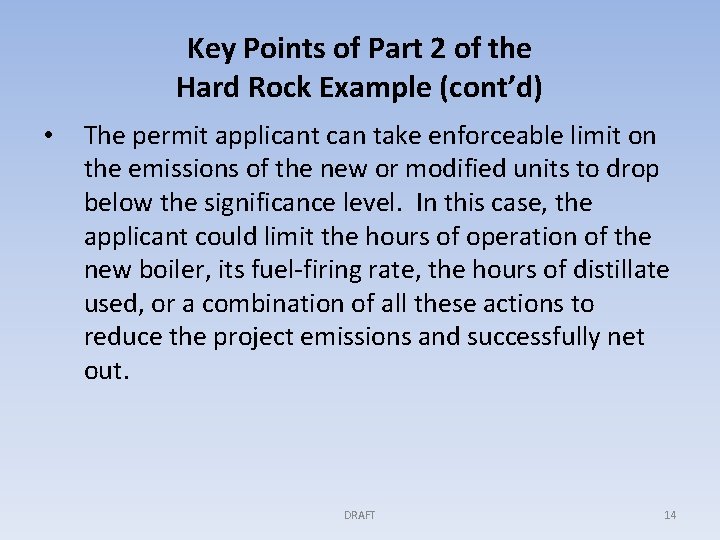 Key Points of Part 2 of the Hard Rock Example (cont’d) • The permit