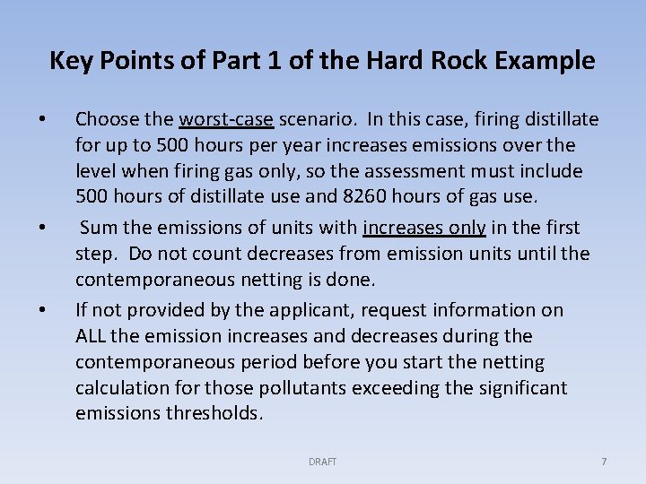 Key Points of Part 1 of the Hard Rock Example • • • Choose