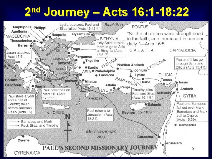 2 nd Journey – Acts 16: 1 -18: 22 5 