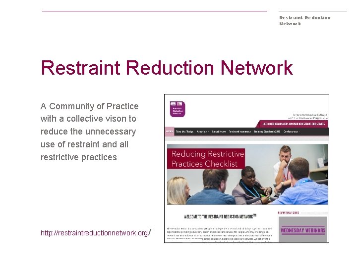Restraint Reduction Network A Community of Practice with a collective vison to reduce the