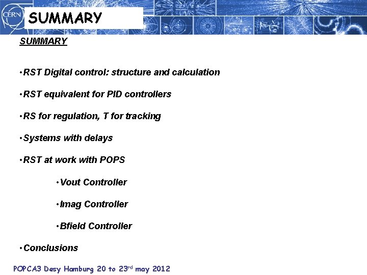 SUMMARY • RST Digital control: structure and calculation • RST equivalent for PID controllers
