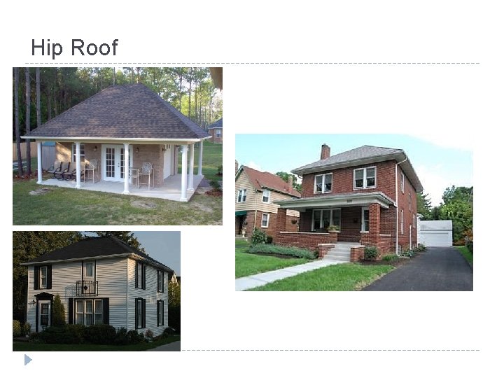 Hip Roof 