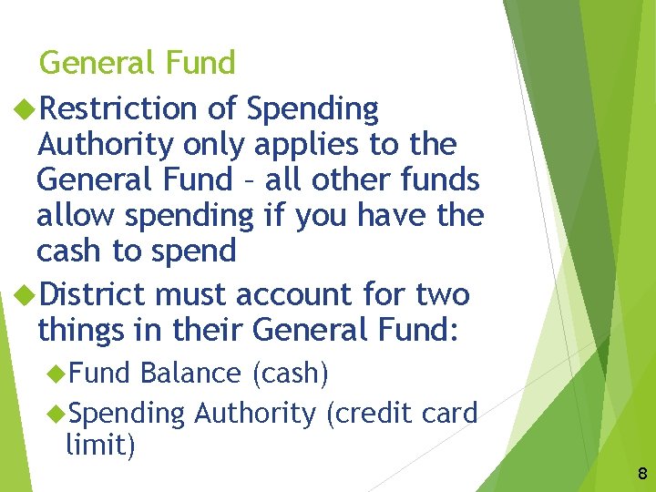 General Fund Restriction of Spending Authority only applies to the General Fund – all