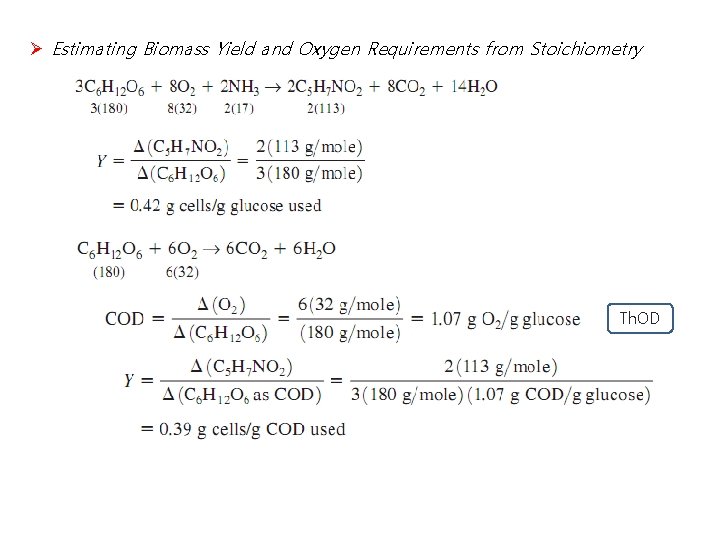 Ø Estimating Biomass Yield and Oxygen Requirements from Stoichiometry Th. OD 