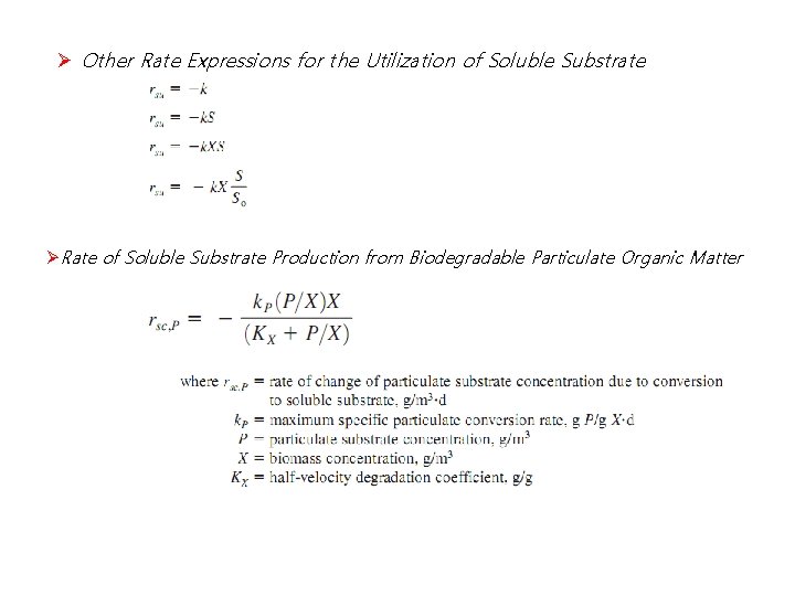 Ø Other Rate Expressions for the Utilization of Soluble Substrate ØRate of Soluble Substrate
