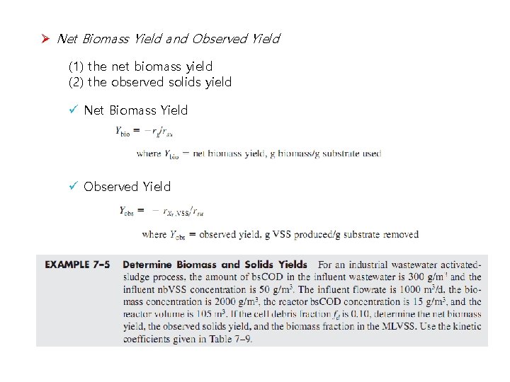 Ø Net Biomass Yield and Observed Yield (1) the net biomass yield (2) the
