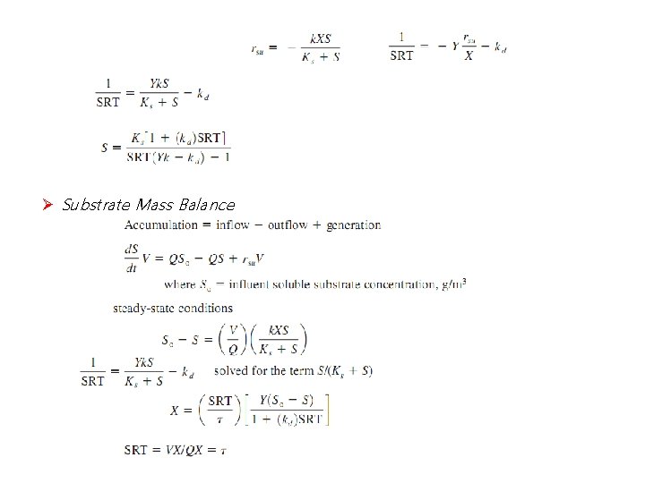 Ø Substrate Mass Balance 