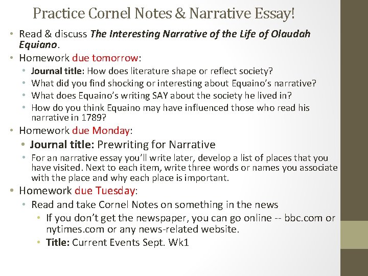Practice Cornel Notes & Narrative Essay! • Read & discuss The Interesting Narrative of
