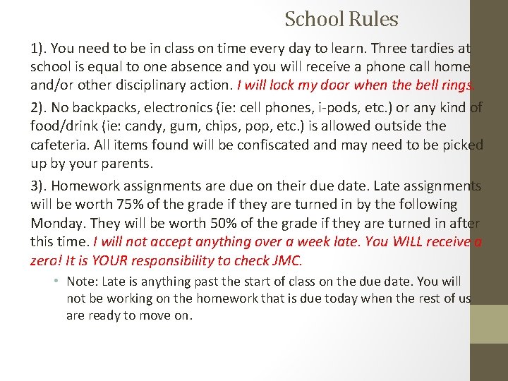 School Rules 1). You need to be in class on time every day to