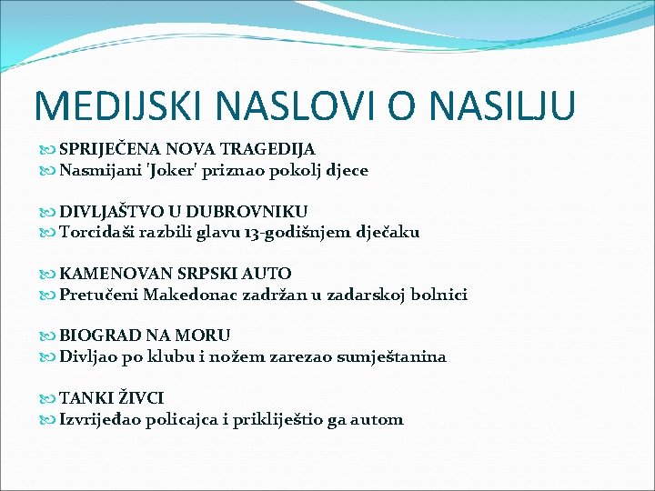 MEDIJSKI NASLOVI O NASILJU SPRIJEČENA NOVA TRAGEDIJA Nasmijani 'Joker' priznao pokolj djece DIVLJAŠTVO U