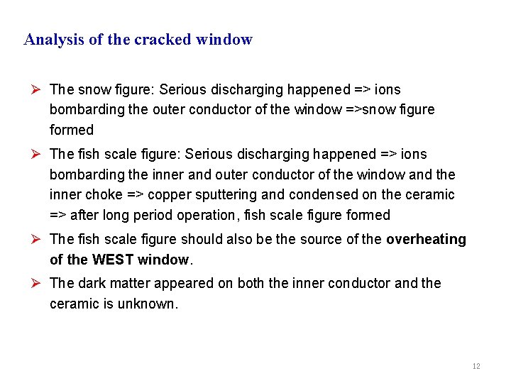 Analysis of the cracked window Ø The snow figure: Serious discharging happened => ions