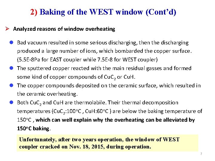 2) Baking of the WEST window (Cont’d) Ø Analyzed reasons of window overheating l
