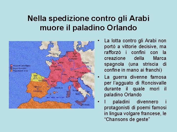 Nella spedizione contro gli Arabi muore il paladino Orlando • La lotta contro gli