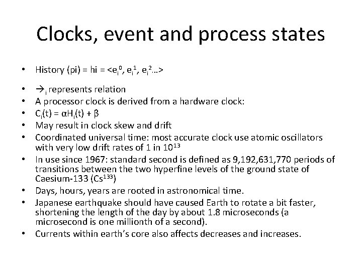 Clocks, event and process states • History (pi) = hi = <ei 0, ei