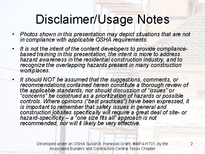 Disclaimer/Usage Notes • Photos shown in this presentation may depict situations that are not