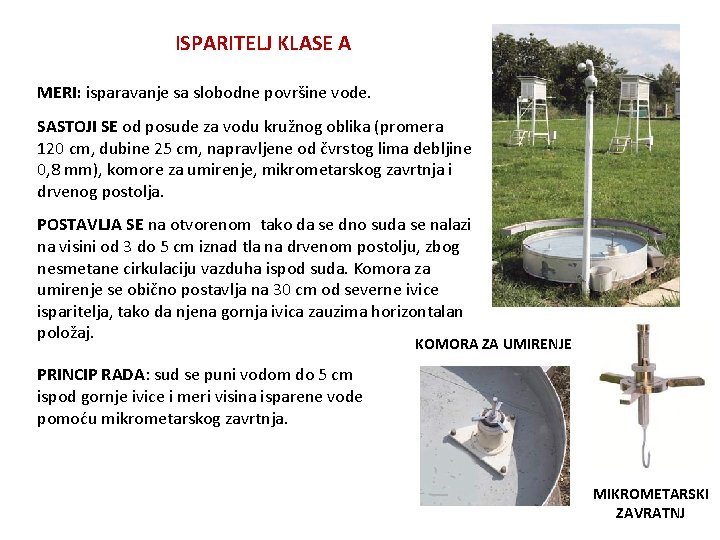 ISPARITELJ KLASE A MERI: isparavanje sa slobodne površine vode. SASTOJI SE od posude za