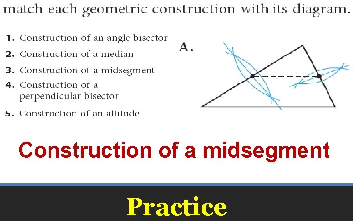Construction of a midsegment Practice 