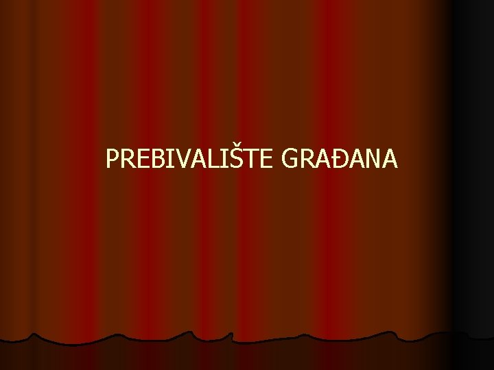 PREBIVALIŠTE GRAĐANA 