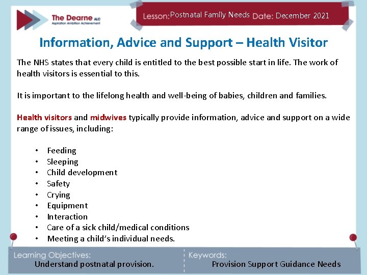 Postnatal Family Needs December 2021 Information, Advice and Support – Health Visitor The NHS