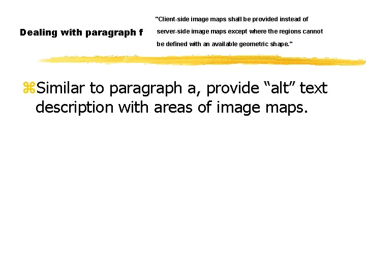 "Client-side image maps shall be provided instead of Dealing with paragraph f server-side image