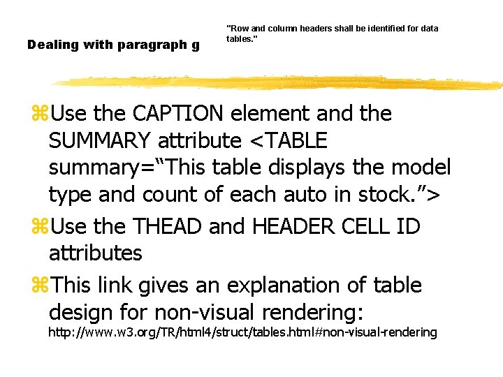 Dealing with paragraph g "Row and column headers shall be identified for data tables.