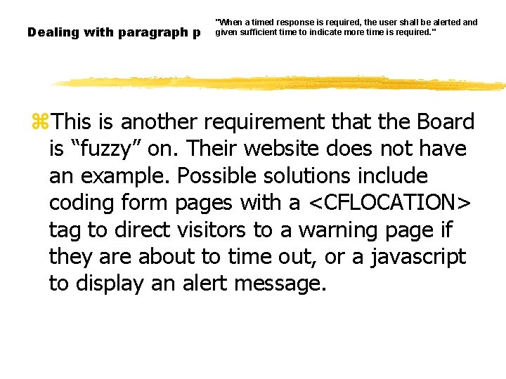 Dealing with paragraph p "When a timed response is required, the user shall be