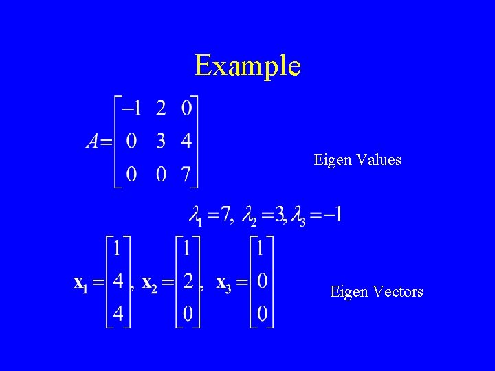 Example Eigen Values Eigen Vectors 