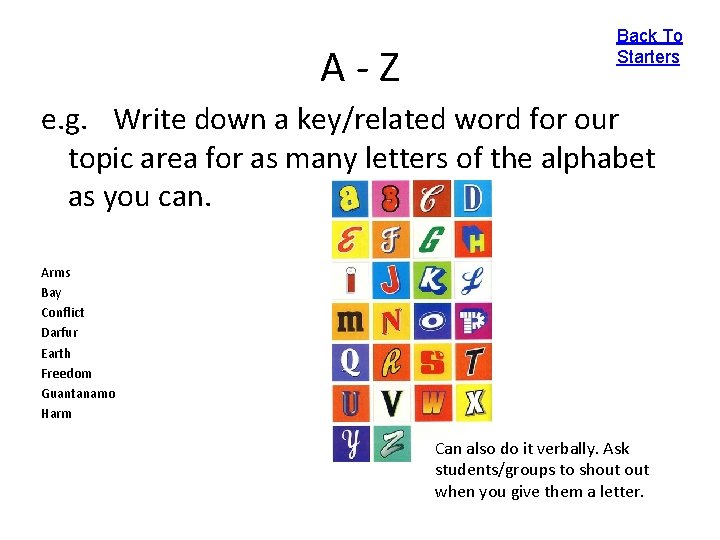 A-Z Back To Starters e. g. Write down a key/related word for our topic