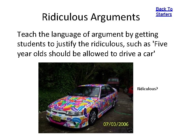 Ridiculous Arguments Back To Starters Teach the language of argument by getting students to