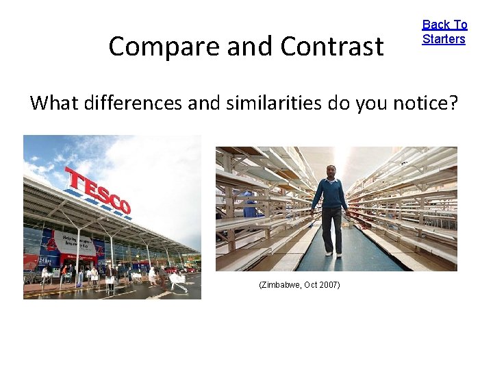 Compare and Contrast Back To Starters What differences and similarities do you notice? (Zimbabwe,