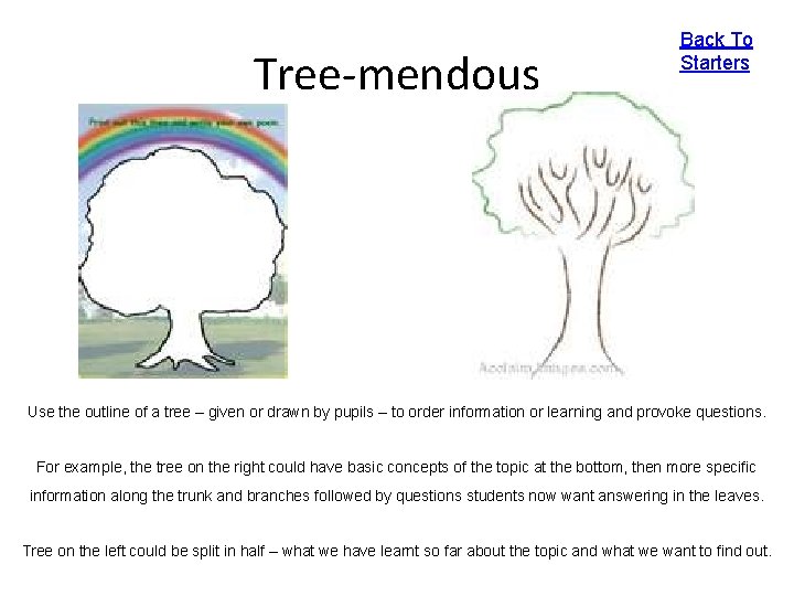 Tree-mendous Back To Starters Use the outline of a tree – given or drawn