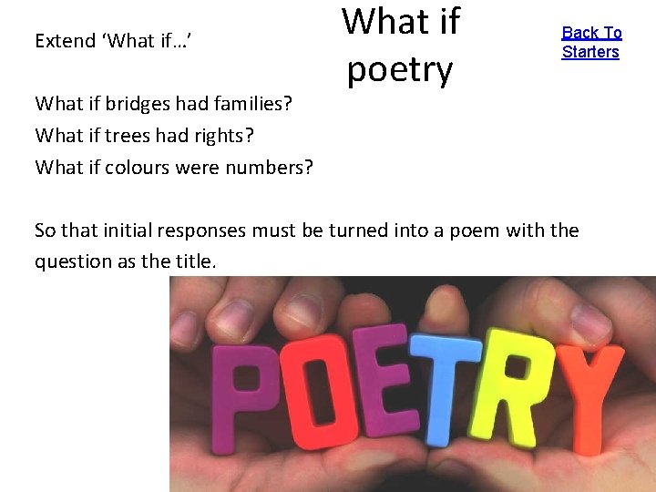 Extend ‘What if…’ What if bridges had families? What if trees had rights? What