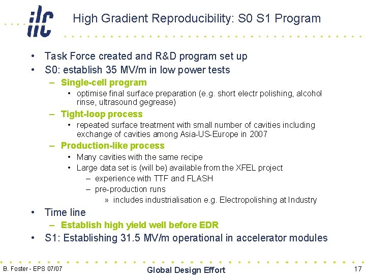 High Gradient Reproducibility: S 0 S 1 Program • Task Force created and R&D