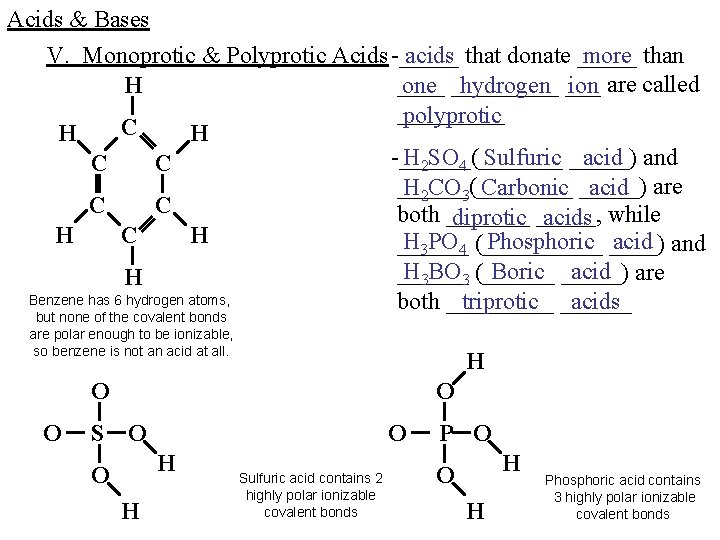 Acids & Bases V. Monoprotic & Polyprotic Acids -_____ acids that donate _____ more