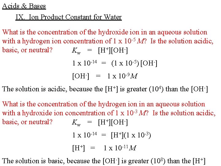 Acids & Bases IX. Ion Product Constant for Water What is the concentration of