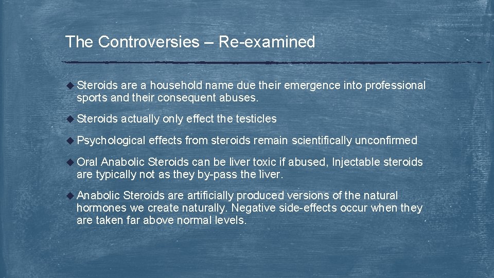 The Controversies – Re-examined u Steroids are a household name due their emergence into