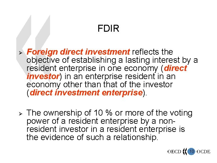 FDIR Ø Ø Foreign direct investment reflects the objective of establishing a lasting interest