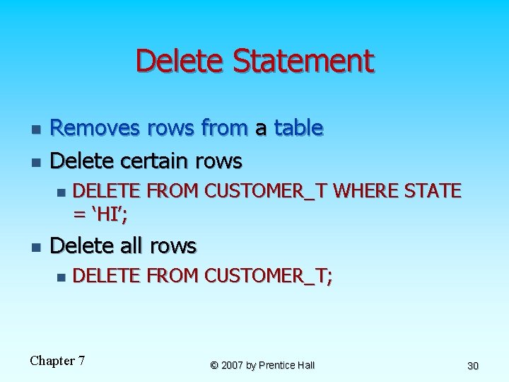 Delete Statement n n Removes rows from a table Delete certain rows n n